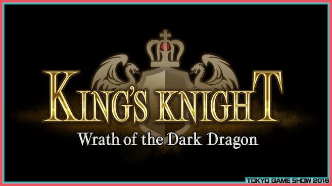 King´s Knight Wrath of the Dark Dragon Principal