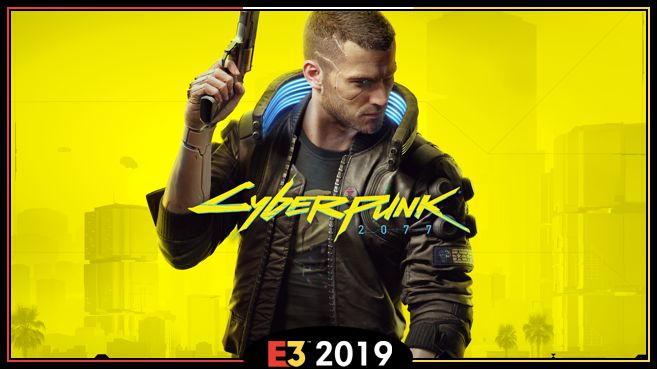 Cyberpunk 2077 E3 2019