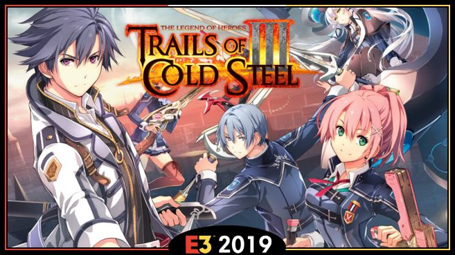 The Legend of Heroes Trails of Cold Steel III E3 2019