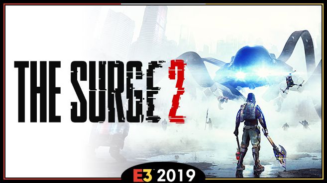 The Surge 2 E3 2019