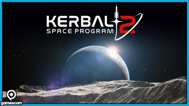 Kerbal Space Program 2 Gamescom