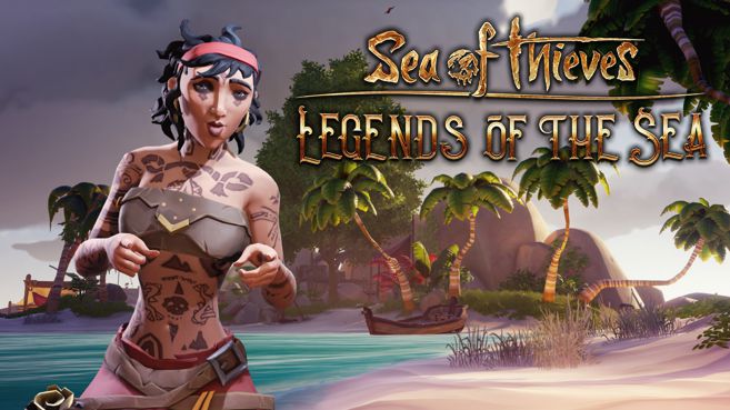 Sea of Thieves - Legends of the Sea