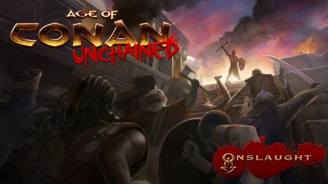 Age of Conan Unchained - Onslaught