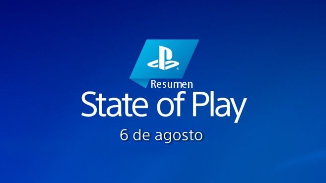 Resumen State of Play 6 de Agosto